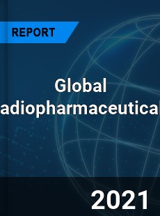 Global Radiopharmaceuticals Market