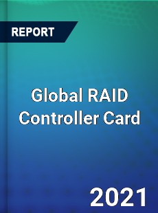 Global RAID Controller Card Market