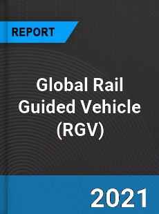 Global Rail Guided Vehicle Market
