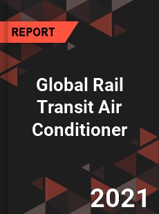 Global Rail Transit Air Conditioner Market