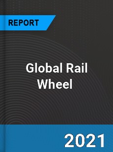 Global Rail Wheel Market