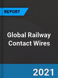 Global Railway Contact Wires Market