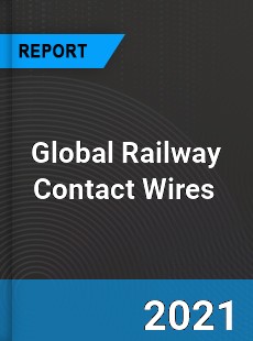 Global Railway Contact Wires Market