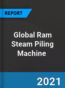 Global Ram Steam Piling Machine Market