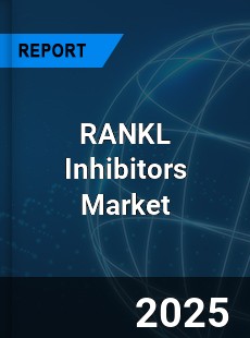 Global RANKL Inhibitors Outlook