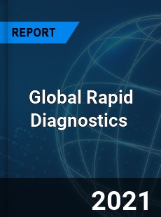 Global Rapid Diagnostics Market