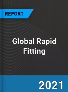 Global Rapid Fitting Market