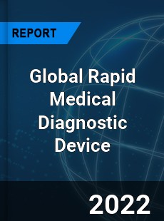 Global Rapid Medical Diagnostic Device Market
