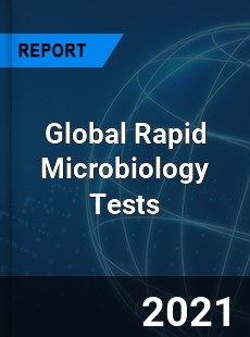 Global Rapid Microbiology Tests Market