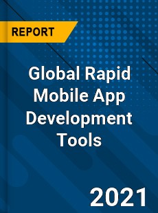 Global Rapid Mobile App Development Tools Market