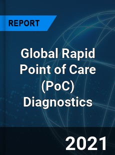 Global Rapid Point of Care Diagnostics Market