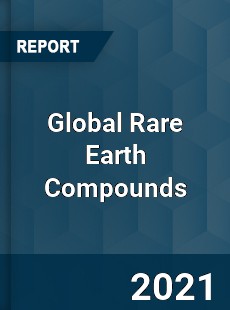 Global Rare Earth Compounds Market