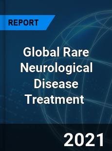 Global Rare Neurological Disease Treatment Market