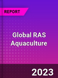 Global RAS Aquaculture Industry