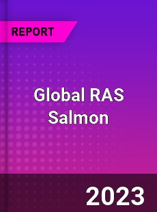 Global RAS Salmon Industry