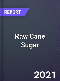 Global Raw Cane Sugar Market