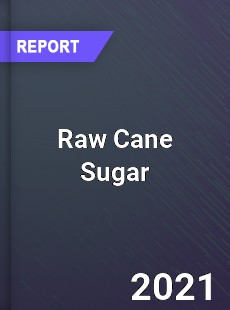 Global Raw Cane Sugar Market