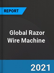 Global Razor Wire Machine Market