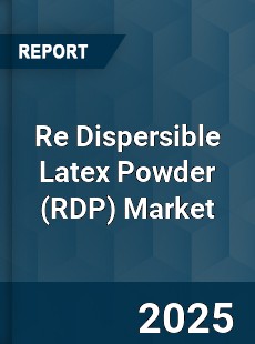 Global Re Dispersible Latex Powder Market