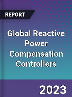 Global Reactive Power Compensation Controllers Industry