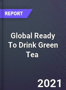 Global Ready To Drink Green Tea Market