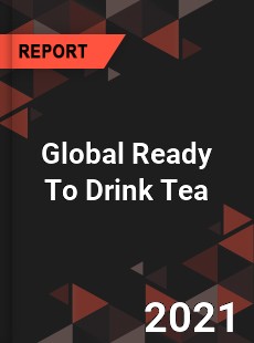 Global Ready To Drink Tea Market