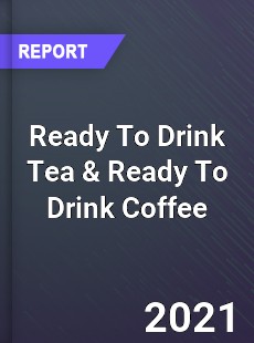 Global Ready To Drink Tea amp Ready To Drink Coffee Market