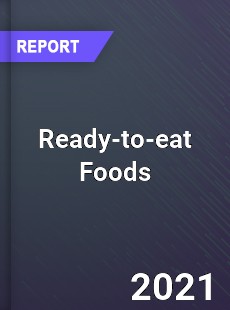 Global Ready to eat Foods Market