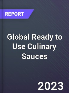 Global Ready to Use Culinary Sauces Industry