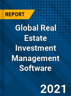 Global Real Estate Investment Management Software Market