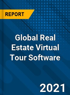 Global Real Estate Virtual Tour Software Market