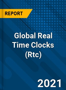 Global Real Time Clocks Market
