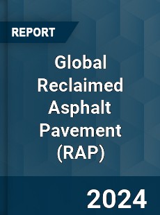 Global Reclaimed Asphalt Pavement Industry