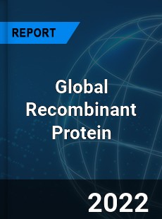 Global Recombinant Protein Market
