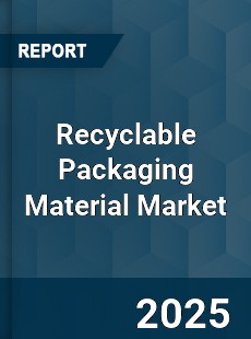 Global Recyclable Packaging Material Market