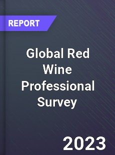 Global Red Wine Professional Survey Report