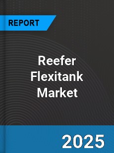 Global Reefer Flexitank Outlook