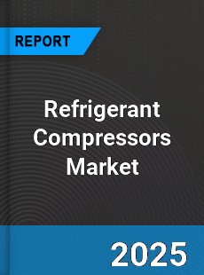 Global Refrigerant Compressors Market