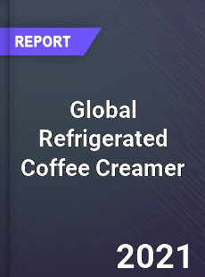 Global Refrigerated Coffee Creamer Market
