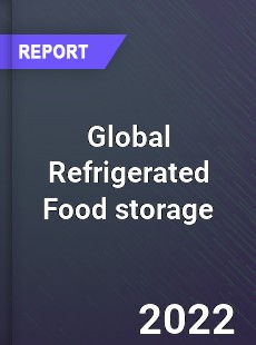 Global Refrigerated Food storage Market