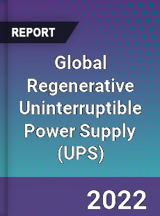 Global Regenerative Uninterruptible Power Supply Market