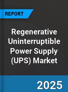 Global Regenerative Uninterruptible Power Supply Market
