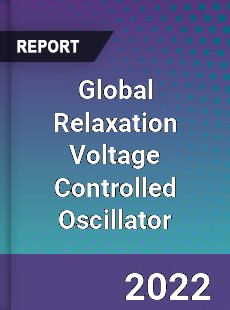 Global Relaxation Voltage Controlled Oscillator Market
