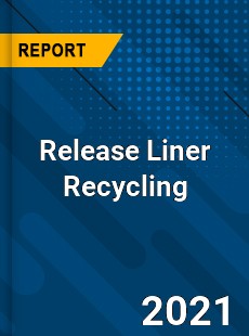 Release Liner Recycling Market