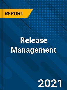 Global Release Management Market