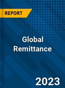 Global Remittance Market