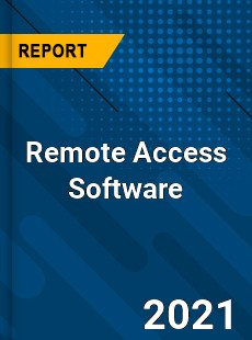 Global Remote Access Software Market