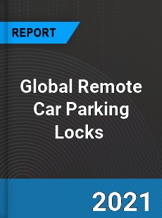 Global Remote Car Parking Locks Market