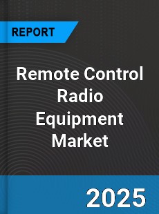 Global Remote Control Radio Equipment Market