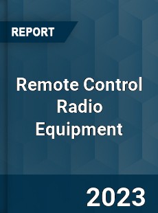 Global Remote Control Radio Equipment Market